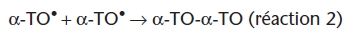 $$ \mathrm{\alpha }-{\mathrm{TO}}^{\centerdot }+\mathrm{\mathbf{Error:0F02B} }\mathrm{\alpha }-{\mathrm{TO}}^{\centerdot }\to \mathrm{\alpha }-\mathrm{TO}-\mathrm{\alpha }-\mathrm{TO}\enspace (\mathrm{r\acute{e} action}\enspace 2) $$